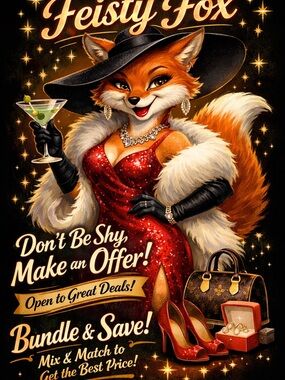 Feisty Fox / Open to Reasonable Offers